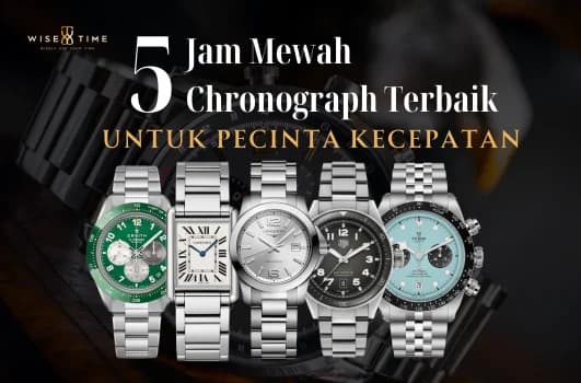 5 Jam Tangan Chronograph Terbaik untuk Pecinta Kecepatan