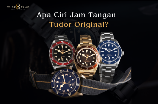 Simak Yuk! Ciri Jam Tangan Tudor Original