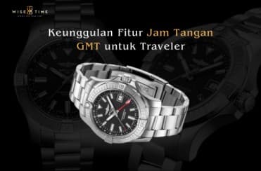 Keunggulan Fitur Jam Tangan GMT untuk Traveler Luar Negeri