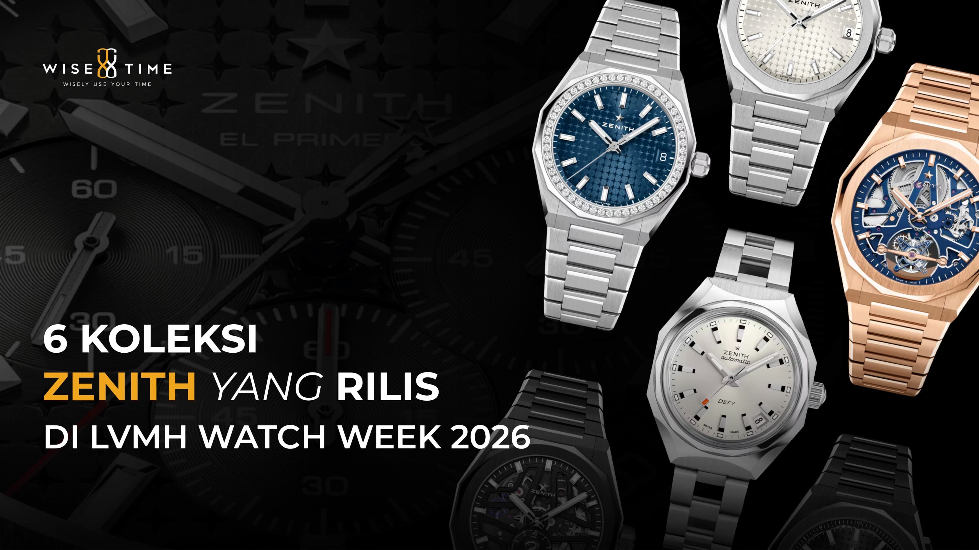6 Koleksi ZENITH yang Rilis di LVMH Watch Week 2026